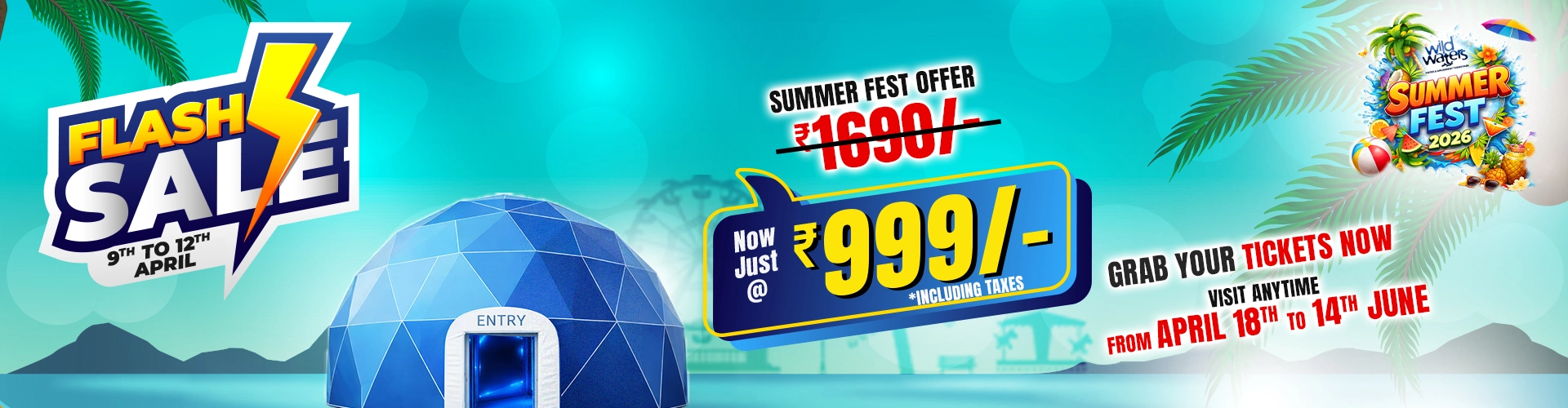Wild Waters ₹999 Flash Sale — Heat ki Full Stop, Fun ki Full Start